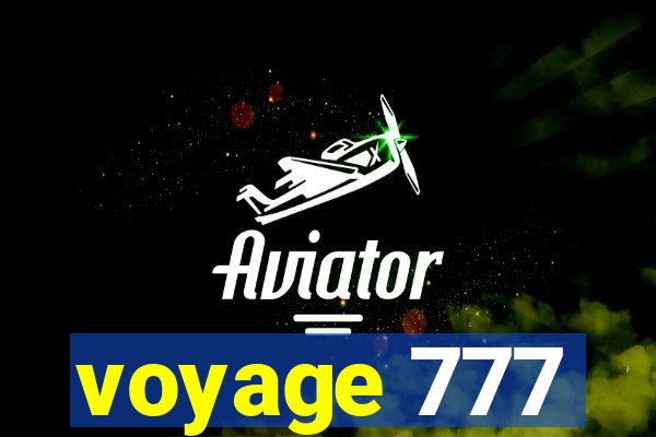 voyage 777